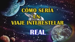 ¿Cómo se haría un viaje Interestelar a Alfa Centauri [upl. by Erodisi536]