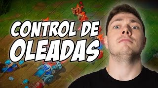 CÓMO CONTROLAR LAS OLEADAS A TU FAVOR  League of Legends [upl. by Nirb]