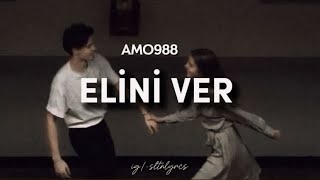 Amo988  Elini Ver Elini Tutarım şarkı sözleri [upl. by Ttekcirc]