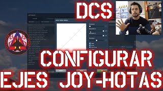 DCS  CONFIG EJES DE LOS HOTAS  JOYSTICK [upl. by Chappelka]