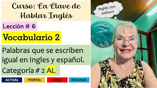 COGNADOS INGLES Y ESPAÑOL PALABRAS TERMINADAS EN quotALquot SOLO CAMBIA LA PRONUNCIACIÓN  LECCION 6 [upl. by Dobbins]