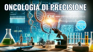 Le Innovazioni dellOncologia di Precisione Nuove Speranze per il Trattamento dei Tumori [upl. by Len]