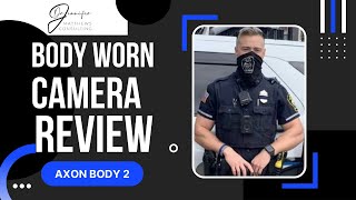 Axon Body 2 Body Worn Camera Review and Walkthrough [upl. by Retsof857]