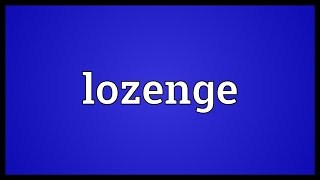 Lozenge Meaning [upl. by Yoshi]