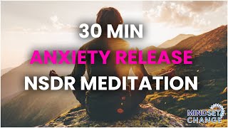 30 Min Anxiety Release NSDR Meditation [upl. by Senalda]