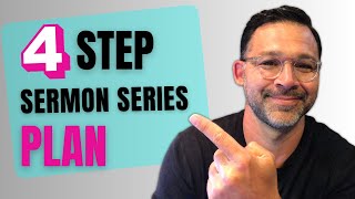 How To Plan and Preach A Sermon Series In 4 Steps [upl. by Dorelle]