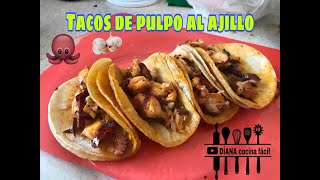 PULPO AL AJILLO 🧄🐙 EN TACOS ESTILO DIANA cocina fácil [upl. by Norty81]