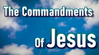 Jesus Commandments [upl. by Leirraj533]