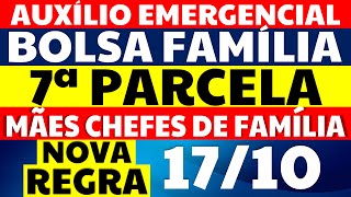 1710  7 PARCELA AUXÍLIO EMERGENCIAL BOLSA FAMÍLIA NOVA REGRA E MUDANÇAS PARA MÃE CHEFE DE FAMÍLIA [upl. by Ttej]