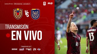 Venezuela vs Ecuador  La Vinotinto  EN VIVO  CONMEBOL Eliminatorias Sudamericanas  Jornada 5 [upl. by Naillij714]