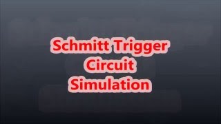 Schmitt Trigger Circuit Simulation [upl. by Rosenberg685]