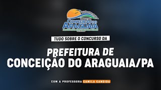 CONCURSO PREFEITURA DE CONCEIÇÃO DO ARAGUAIAPA PLANEJAMENTO DE ESTUDOS [upl. by Ydnolem]