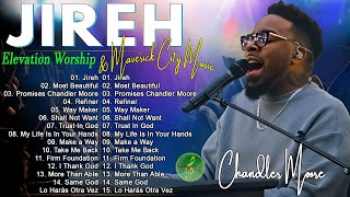 Jireh Most Beautiful Promises Refiner  Chandler Moore  Elevation Worship amp Maverick City Music [upl. by Lusa]