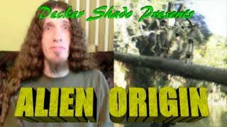 Alien Origin Review by Decker Shado [upl. by Lanos]