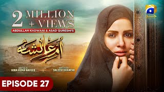 UmmeAyesha Episode 27  Eng Sub  Nimra Khan  Omer Shahzad  7th April 2024  HAR PAL GEO [upl. by Anerroc]