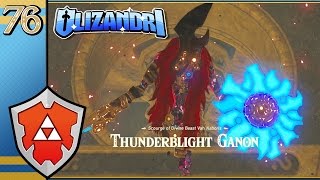 The Legend Of Zelda Breath Of The Wild  Thunderblight Ganon Urbosas Freedom  Episode 76 [upl. by Aeslehs681]