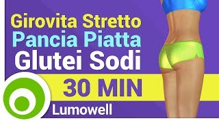 Girovita Stretto Pancia Piatta e Glutei Alti e Sodi [upl. by Anika837]