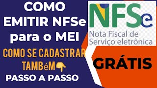 NFSe Como emitir a nota fiscal MEI e se cadastrar  PASSO A PASSO [upl. by Suivatal]