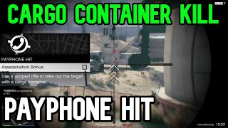 Gta 5 Payphone Hit Take Out Target WIth a Cargo Container amp Scoped Rifle [upl. by Kcirdez]