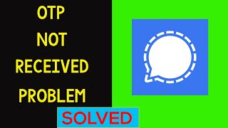 Fix Signal App  OTP Not Receive  Not Coming OTP SMS Problem Solved [upl. by Assiran]