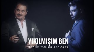 İbrahim Tatlıses ft Taladro  Yıkılmışım Ben Mix [upl. by Tadeas]