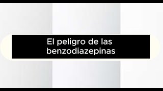 El peligro de las benzodiazepinas Efectos secundarios y Retirada diazepam lorazepam clonazepam [upl. by Rennoc]