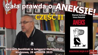 Wojciech Sumliński Cała prawda o ANEKSie Wieczór autorski w księgarni Multibookpl CZĘŚC II [upl. by Marilla]