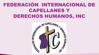 CAPELLANES CRISTIANOS Federacion Internacional De Capellanes y Derechos Humanos Inc [upl. by Gaile]