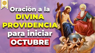 🙏🏼Oración a la DIVINA PROVIDENCIA PARA INICIAR EL MES DE OCTUBRE 🙌🏼🤲🏼 Caminando con Dios [upl. by Calendra]