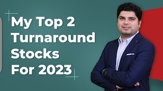 2 Turnaround Stocks That Can Re Rate in 2023  Aditya Vora [upl. by Terryn]