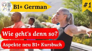 Study B1 German with Me  Session 9 Aspekte neu B1 Kursbuch [upl. by Inglis]