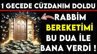 1 GECEDE CÜZDANIM DOLDU  RABBİM BEREKETİMİ BU DUA İLE BANA VERDİ Bir günde etkili zenginlik duası [upl. by Kuster]