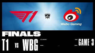 WBG vs T1  Game 3  FINALS Stage  2023 Worlds  Weibo Gaming vs T1 2023 [upl. by Ojahtnamas317]