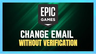 How To Change Epic Games Email Without Verification  UPDATED [upl. by Ahsietal]