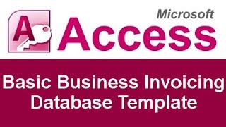 Microsoft Access Basic Business Invoicing Database Template [upl. by Matty18]