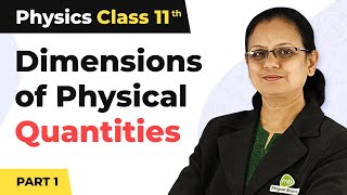 Dimensions of Physical Quantities Part 1  Unit and Measurement  Class 11 Physics [upl. by Yrrah]