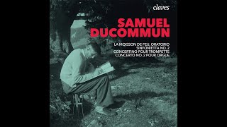 Samuel Ducommun La Moisson de Feu oratorio daprès lApocalypse [upl. by Neufer684]