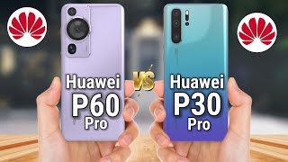 Huawei P60 Pro VS Huawei P30 Pro [upl. by Quartana]