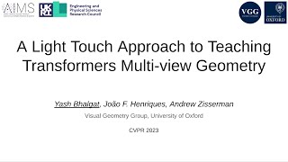 A Light Touch Approach to Teaching Transformers Multiview Geometry CVPR 2023 5 minute version [upl. by Prem]