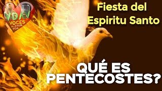 QUE ES PENTECOSTES  Fiesta del Espíritu Santo La Fiesta de Pentecostés [upl. by Annayt]