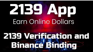 How to Do 2139 Verification  How to Bind Wallet address of binance on 2139 App [upl. by Iana841]