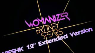 Britney Spears  Womanizer YESHK 12quot Extended Version [upl. by Kryska]