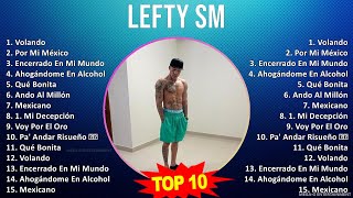 L e f t y S m MIX Grandes Exitos Best Songs  Top Latin Music [upl. by Anaitsirhc]