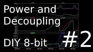 Power and decoupling  DIY 8bit 2 [upl. by Anaujahs]