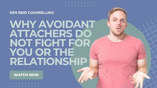 WHY AVOIDANT ATTACHERS DO NOT FIGHT FOR YOU OR THE RELATIONSHIP [upl. by Sibeal508]