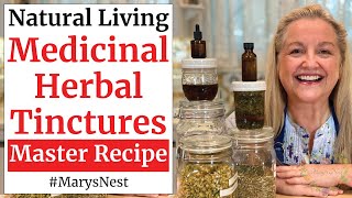 Master Recipe for How to Make Medicinal Herbal Tinctures Using Any Herb [upl. by Maxfield]