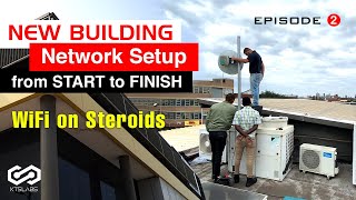 New Building Network Setup from Start to Finish  Microwave Link  EP2 [upl. by Edie930]