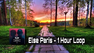 Else  Paris  1 Hour Loop Play [upl. by Airehs]