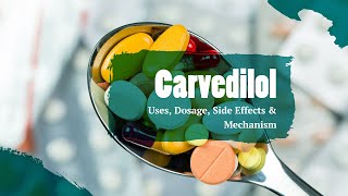 carvedilol  Uses Dosage Side Effects amp Mechanism  Coreg [upl. by Graehme]