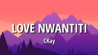 CKay  Love Nwantiti Lyrics [upl. by Godfree]